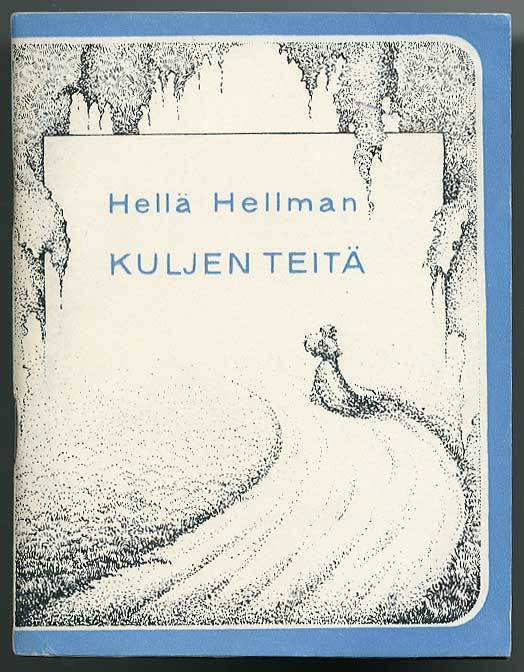 Hellä Hellman: Kuljen teitä (1.p., 1980)