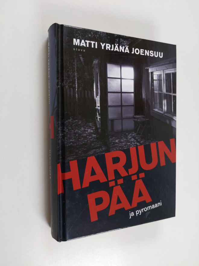 Matti Yrjänä Joensuu : Harjunpää ja pyromaani