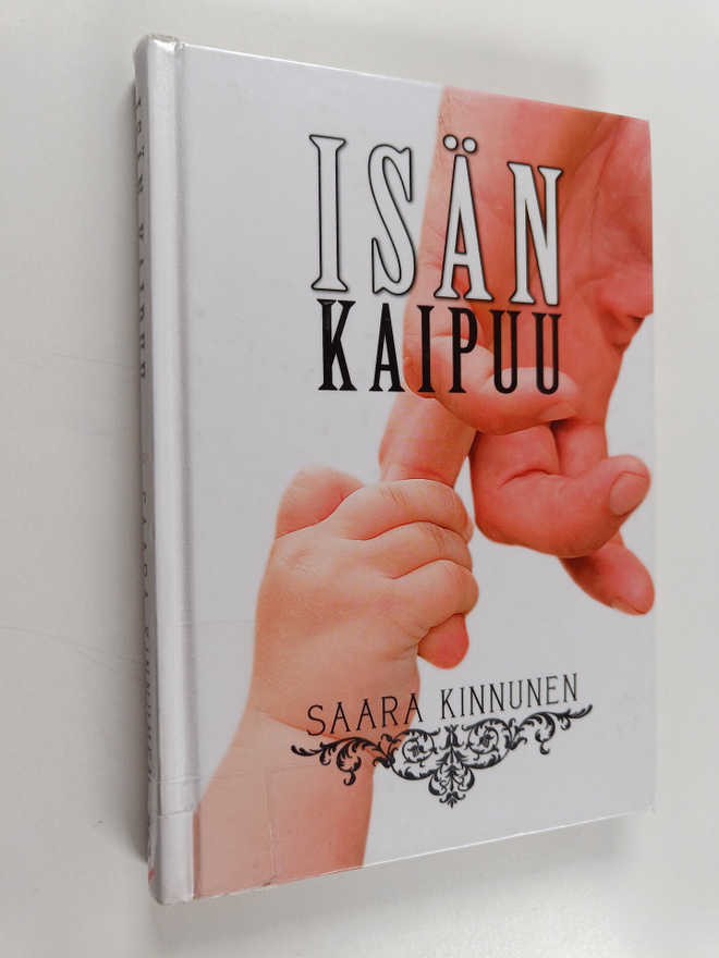 Saara Kinnunen : Isän kaipuu : mielen sovinto isäsuhteessa
