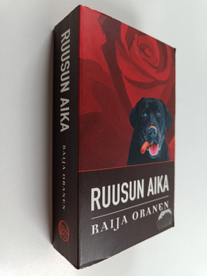 Raija Oranen : Ruusun aika