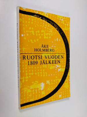 Åke Holmberg : Ruotsi vuoden 1809 jälkeen