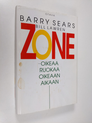 Barry Sears : Zone : oikeaa ruokaa oikeaan aikaa