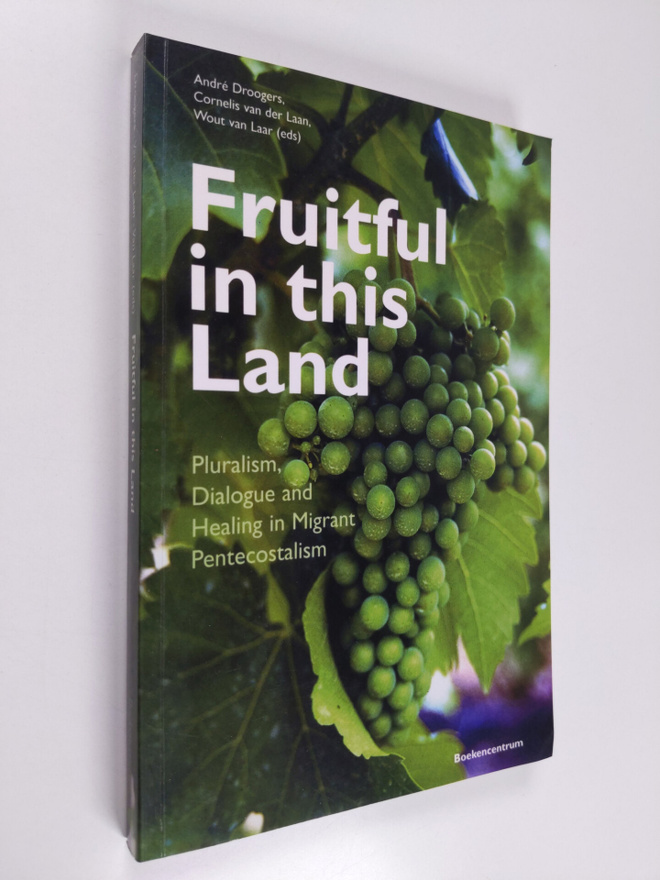 A Droogers : Fruitful is this Land. Pluralism, Dialogue a...