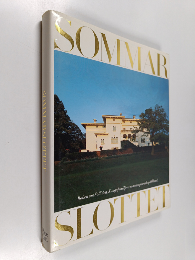 Barbro Hultman : Sommarslottet : Boken om Solliden, kunga...
