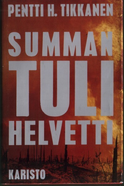 Pentti H. Tikkanen: Summan tulihelvetti (sid. 3p. 1980)