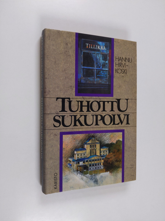 Hannu Hirvikoski : Tuhottu sukupolvi