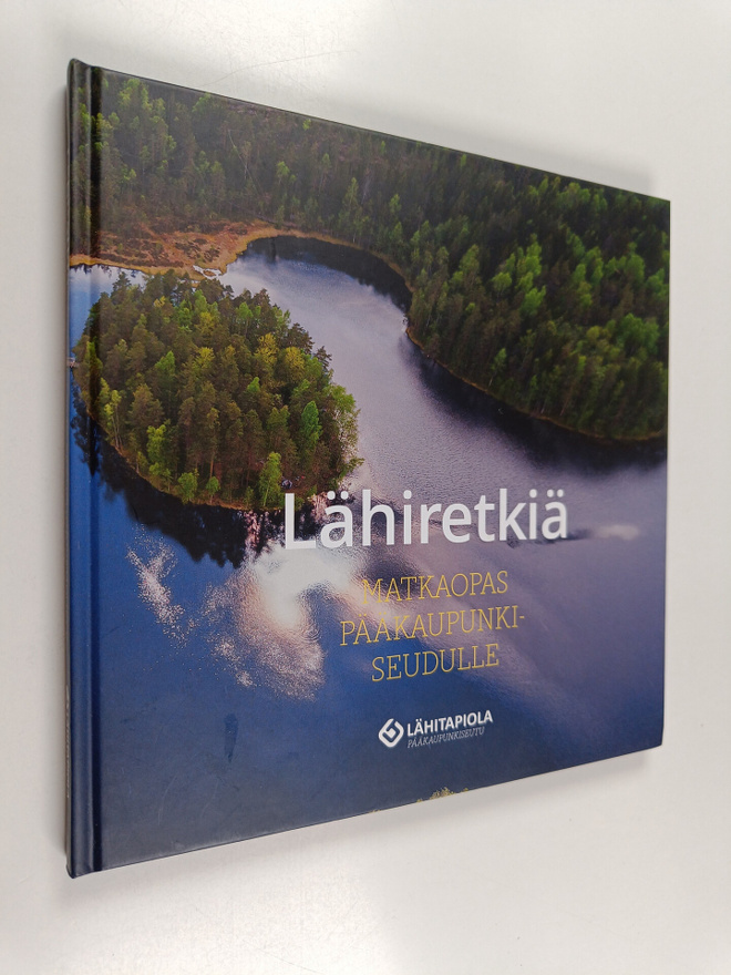 Lähiretkiä : matkaopas pääkaupunkiseudulle