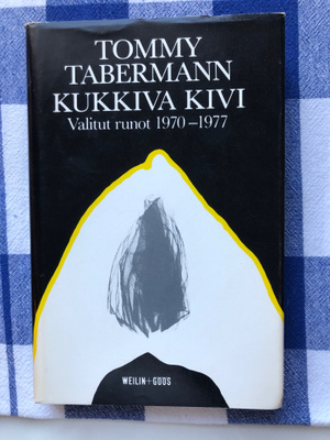 Tommy Tabermann:Kukkiva kivi. Valitut runot 1970-1977. 1.p.