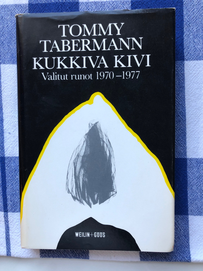 Tommy Tabermann:Kukkiva kivi. Valitut runot 1970-1977. 1.p.