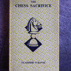 Vladimir Vukovic : The Chess Sacrifice (1. painos, 1968) - pikkukuva 1