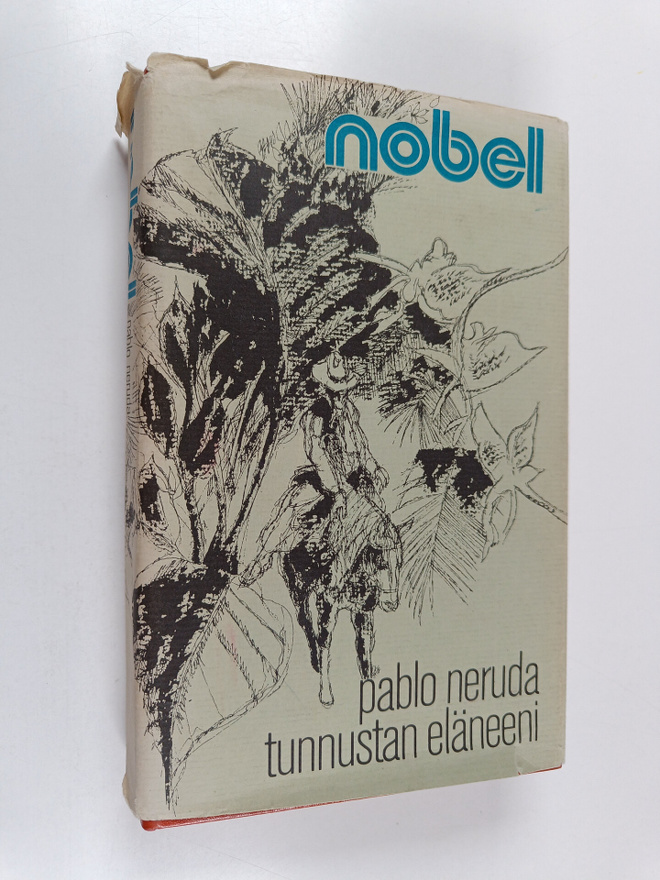 Pablo Neruda : Tunnustan eläneeni : muistelmat