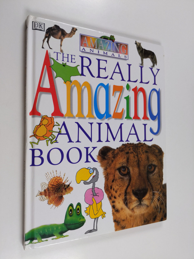 Dawn Sirett : The Really Amazing Animal Book