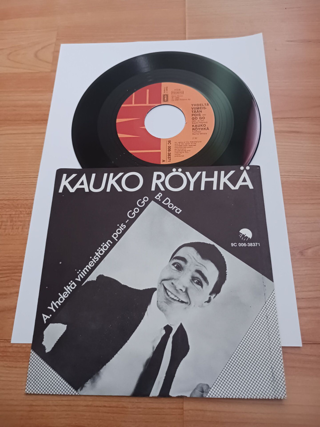 Kauko Röyhkä – Yhdeltä Viimeistään Pois - Go Go 7" ps 1980