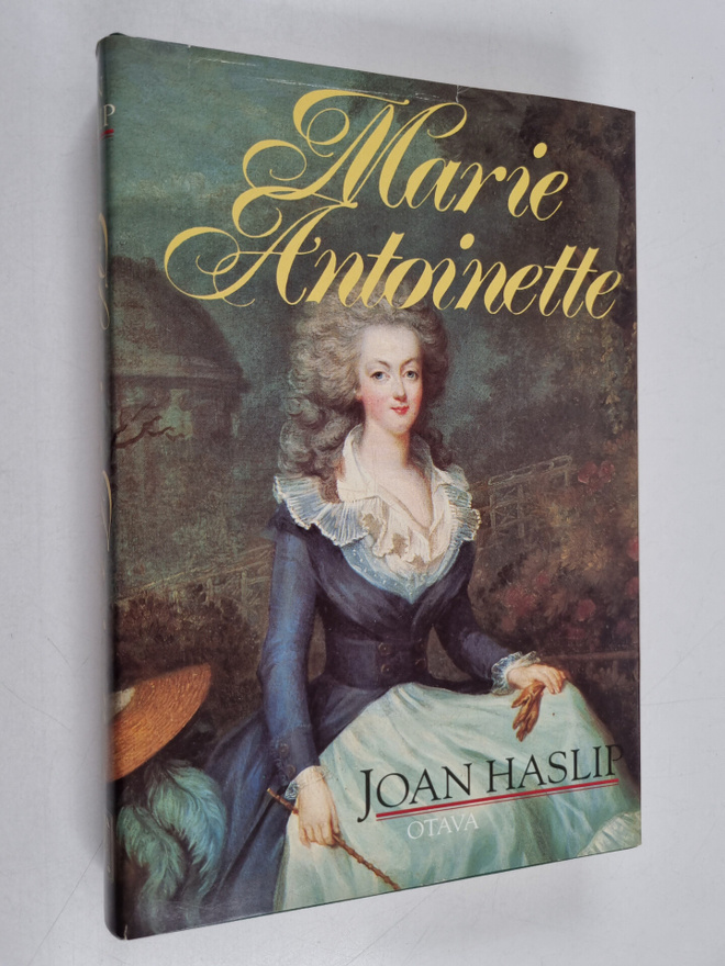 Joan Haslip : Marie Antoinette