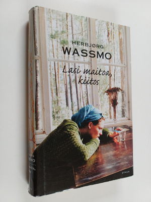 Herbjörg Wassmo : Lasi maitoa, kiitos
