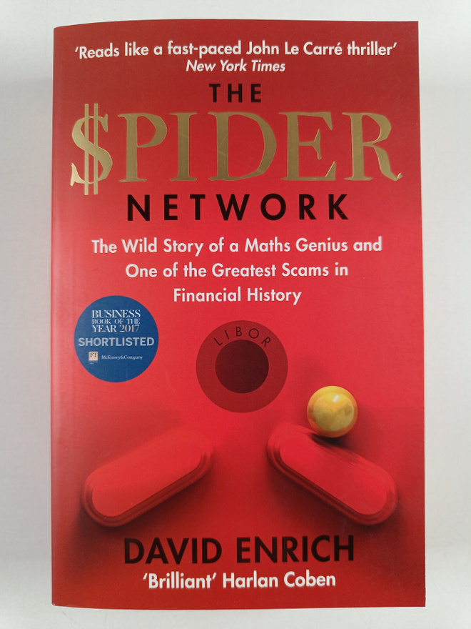 David Enrich : The spider network : the wild story of a m...