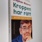 Stephan Rössner : Kroppen har rätt : myter, mat & hälsa - pikkukuva 1
