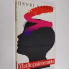 Henri Laborit : Ylistän pakenemista - pikkukuva 1