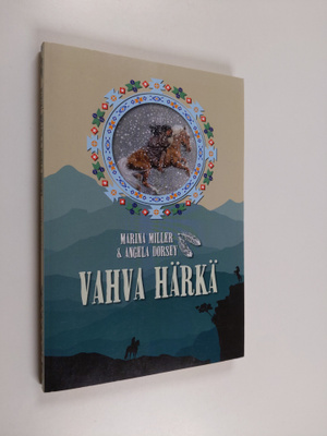Marina Miller : Vahva Härkä