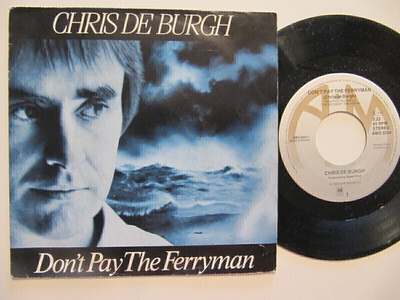 Chris de Burgh Don't Pay The Ferryman 7" sinkku