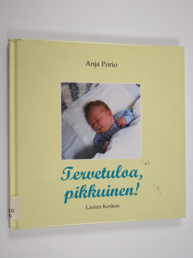 Anja Porio : Tervetuloa pikkuinen!