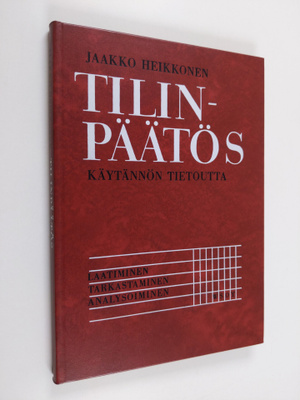 Jaakko Heikkonen : Tilinpäätös : Käytännön tietoutta