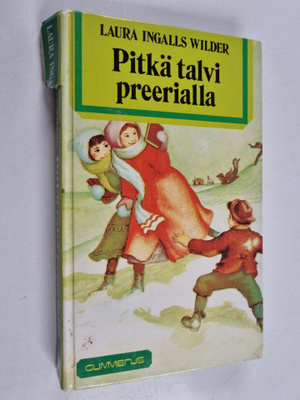 Laura Ingalls Wilder : Pitkä talvi preerialla