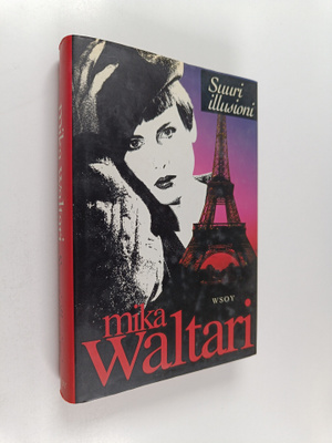 Mika Waltari : Suuri illusioni