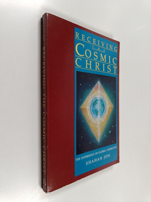 Shahan Jon : Receiving the Cosmic Christ - The Experience...