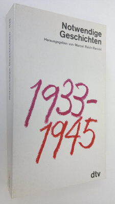 Marcel Reich-Ranicki : Notwendige Geschichten 1933-1945