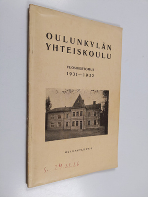Oulunkylän yhteiskoulu vuosikertomus 1931-1932