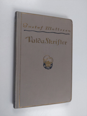Gustaf Otto Mattsson : Valda skrifter af Gustaf Mattson :...