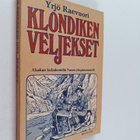 Yrjö Raevuori : Klondiken veljekset : Alaskan kultakentil... - pikkukuva 1