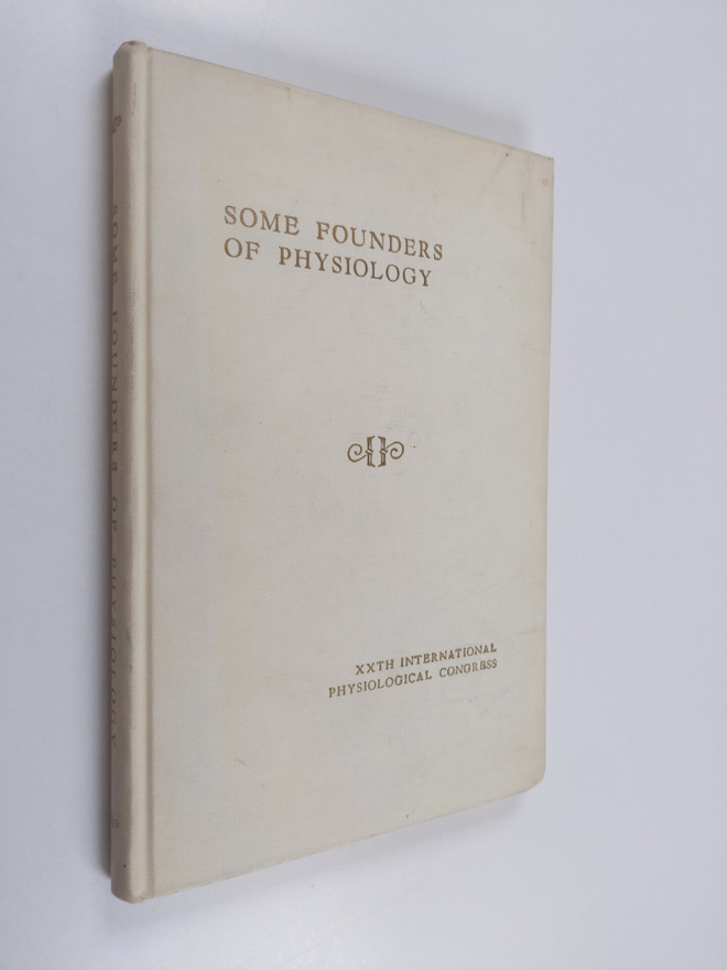 Chauncey D. Leake : Some Founders of Physiology - Contrib...