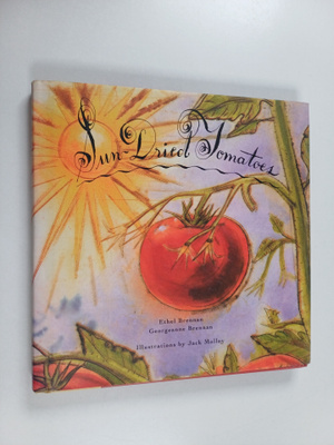 Georgeanne Brennan ym. : Sun-dried Tomatoes