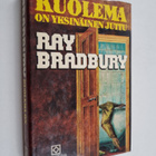Ray Bradbury : Kuolema on yksinäinen juttu - pikkukuva 1