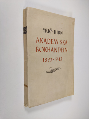 Yrjö Hirn : Akademiska bokhandeln 1893-1943 . Ett kapitel...