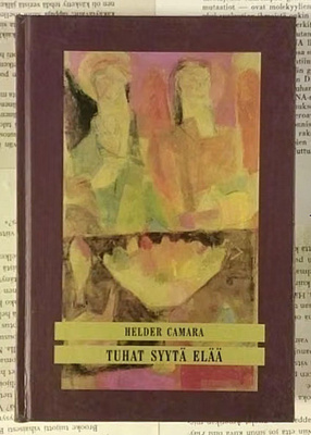 Helder Camara - Tuhat syytä elää (sid.)