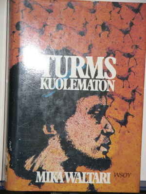 Mika Waltari : TURMS KUOLEMATON