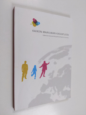 Kaiken maailman kasvatusta : hakemisto kansainvälisyyskas...