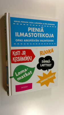 Mikael Persson : Pieniä ilmastotekoja : opas arkipäivän v...