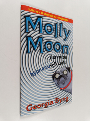 Georgia Byng : Molly Moon : hervoton hypnoosiseikkailu