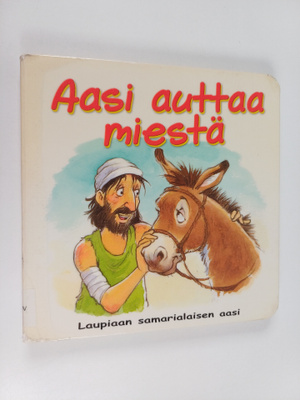 Steve Smallman : Aasi auttaa miestä : laupiaan samarialai...