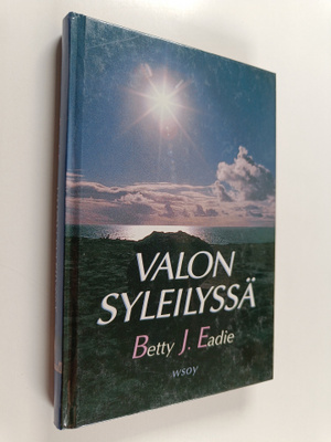 Betty J. Eadie : Valon syleilyssä