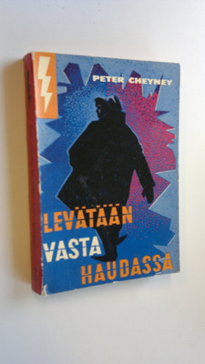 Peter Cheyney : Levätään vasta haudassa : salapoliisiromaani