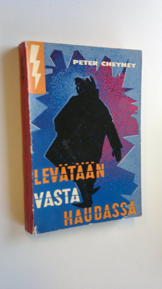 Peter Cheyney : Levätään vasta haudassa : salapoliisiromaani