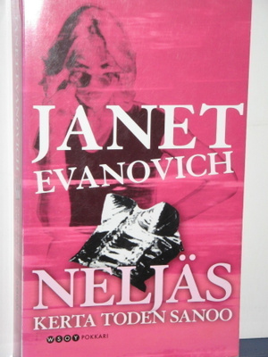 Janet Evanovich : NELJÄS KERTA TODEN SANOO