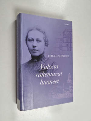 Pirkko Soininen : Valosta rakentuvat huoneet