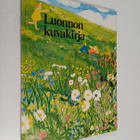 Luonnon kuvakirja : Pihapiirin tapahtumia keväästä kevääseen - pikkukuva 1