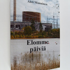 Ahti Manninen : Elomme päiviä (signeerattu) - pikkukuva 1